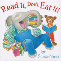 Read It, Don't Eat It! [Library Binding]