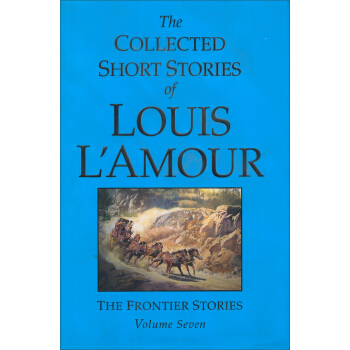 （微损-特价品）The Collected Short Stories of Louis L'Amour Volume Seven: The Frontier Stories: 7