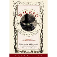 Wicked: The Life and Times of the Wicked Witch of the West [Audio Cassette]