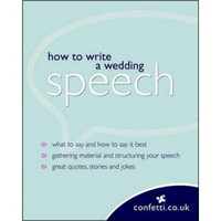How to Write a Wedding Speech[如何写婚礼的讲词]