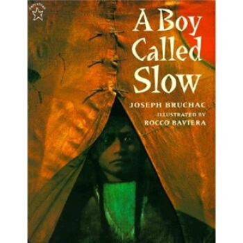 A Boy Called Slow (Paperstar Book)