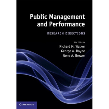 Public Management and Performance:Research Directions[公共管理与表现：研究指导]