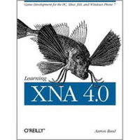 Learning XNA 4.0: Game Development for the PC, Xbox 360, and Windows Phone 7 英文原版