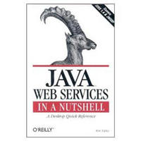 Java Web Services in a Nutshell (In a Nutshell (O'Reilly))