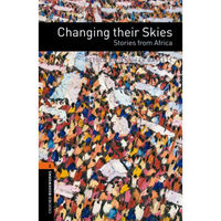 Oxford Bookworms Library: Level 2: Changing their Skies: Stories from Africa