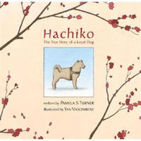 Hachiko: The True Story of a Loyal Dog (Bccb Blue Ribbon Picture Book Awards (Awards))