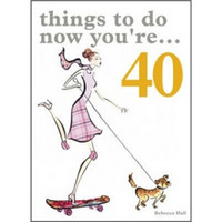 Things to Do Now That You're...40[可以做的事，现在你40岁]