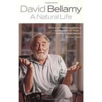 A Natural Life: The Autobiography of David J. Bellamy OBE, Hon FLS an Englishman