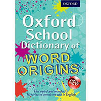 Oxford School Dictionary Of Word Origins