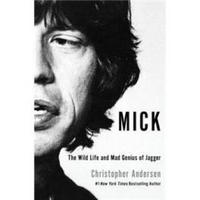 Mick: The Wild Life and Mad Genius of Jagger[米克:野生动物和疯狂的天才的凿子]