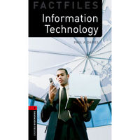 Oxford Bookworms Library Factfiles: Level 3: Information Technology