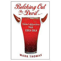 Belching Out the Devil: Global Adventures with Coca-cola