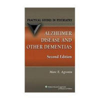 Alzheimer Disease and Other Dementias: A Practical Guide (Practical Guides in Psychiatry)