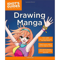 Drawing Manga (Idiot's Guides)