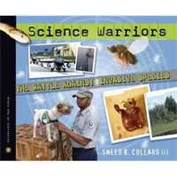 Science Warriors: The Battle Against Invasive Species  科学勇士：抵抗外来物种的入侵
