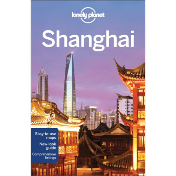 Lonely Planet: Shanghai (Travel Guide)孤独星球旅行指南：上海 英文原版