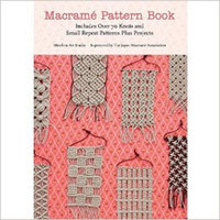Macrame Pattern Book  Includes Over 70 Knots and
