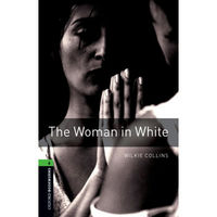 Oxford Bookworms Library: Level 6: The Woman in White