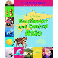 Atlas of Southwest and Central Asia (Picture Window Books World Atlases)