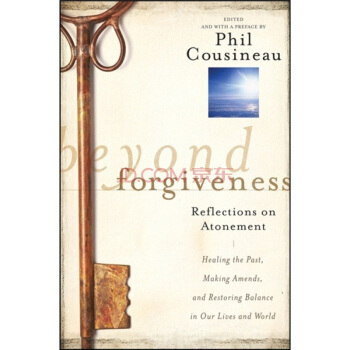 （微损-特价品）Beyond Forgiveness: Reflections on Atonement