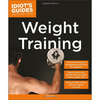 Weight Training (Idiot's Guides)