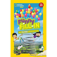 National Geographic Kids Funny Fill-In: My Flyin
