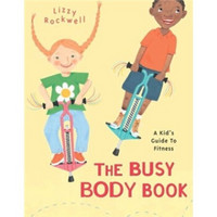 The Busy Body Book: A Kid's Guide to Fitness