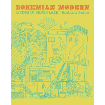 Bohemian Modern: Living in Silver Lake