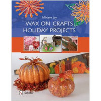 WAX ON CRAFTS HOLIDAY PROJECTS