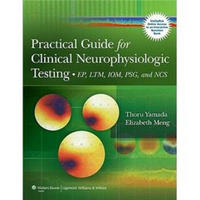 Practical Guide for Clinical Neurophysiologic Testing: EP, LTM, IOM, PSG, and NCS
