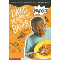Manners!: Staying out of Trouble with David Mortimore Baxter