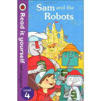 Sam and the Robots (Read it Yourself with Ladybird, Level 4)