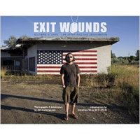 EXIT WOUNDS: Soldiers’ Stories—Life after Iraq a