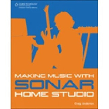 Making Music with SONAR Home Studio