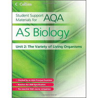 Student Support Materials for AQA: AS Biology, Unit 2: The Variety of Living Organisms