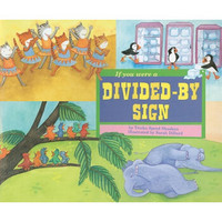 If You Were a Divided-By Sign (Math Fun)