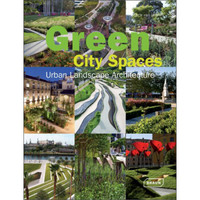 Green City Spaces: Urban Landscape Architecture (Architecture in Focus)