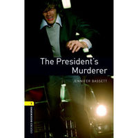 Oxford Bookworms Library: Level 1: The President's Murderer