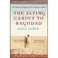 The Flying Carpet to Baghdad: One Woman's Fight for Two Orphans of War