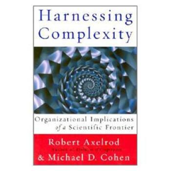 Harnessing Complexity: Organizational Implications of a Scientific Frontier