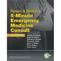 Rosen & Barkin's 5-Minute Emergency Medicine Consult (The 5-Minute Consult Series)
