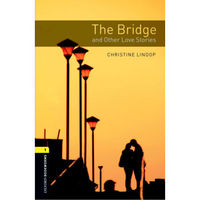 Oxford Bookworms Library: Level 1: The Bridge and Other Love Stories