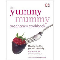 The Yummy Mummy Pregnancy Cookbook: Healthy food for you and your baby