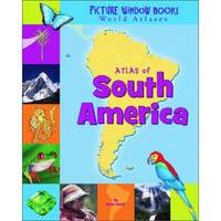 Atlas of South America (Picture Window Books World Atlases)