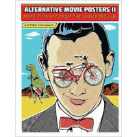 ALTERNATIVE MOVIE POSTERS II: More Film Art from