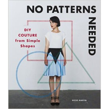 No Patterns Needed: Diy Couture From Simple Shapes  无需模板：从简单造型中diy