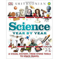 Science Year by Year  A Visual History， From Sto 英文原版