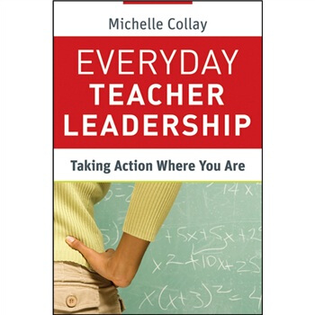 Everyday Teacher Leadership: Taking Action Where You Are