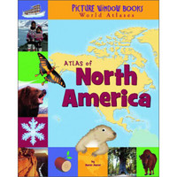 Atlas of North America (Picture Window Books World Atlases)