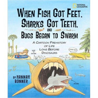When Fish Got Feet, Sharks Got Teeth, and Bugs Began to Swarm